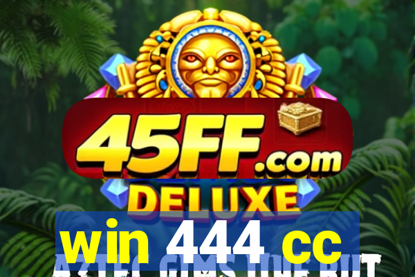 win 444 cc
